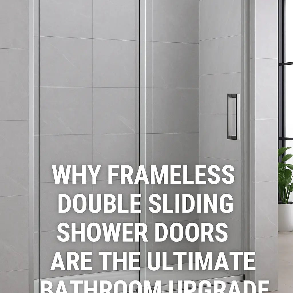Why Frameless Double Sliding Shower Doors Are the Ultimate Bathroom Upgrade? - Bakiwhs